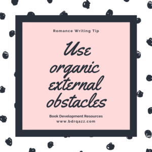 use organic external obstacles