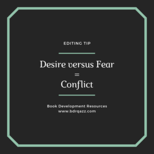 Desire versus Fear = conflict