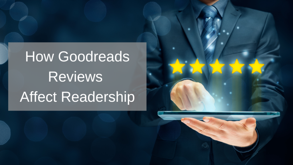How Goodreads Reviews 
Affect Readership